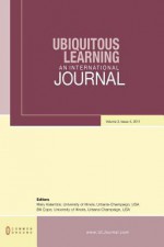 Ubiquitous Learning: An International Journal: Volume 3, Number 4 - Mary Kalantzis, Bill Cope