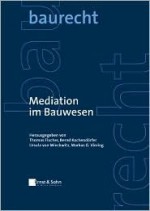 Mediation Als Au?Ergerichtliche Konfliktlosung Im Bauwesen - Markus Viering