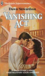 Vanishing Act (Harlequin Superromance No. 329) - Dawn Stewardson