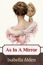 As In A Mirror - Isabella Alden, Jenny Berlin