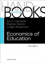 Handbook of the Economics of Education, Volume 4 - Erik A Hanushek, Stephen J Machin, Ludger Woessmann