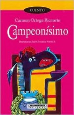 Campeonismo = Championship - Carmen Ortega Ricaurte, Javier Fernando Porras