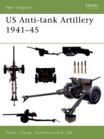 US Anti-tank Artillery 1941-45 (New Vanguard) - Steven Zaloga, Brian Delf