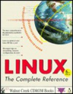 Linux: The Complete Reference - Robert Kiesling