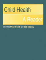 Child Health: A Reader - Marjorie Gott