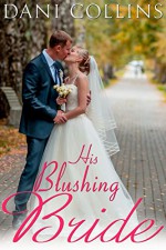 His Blushing Bride (Montana Born Brides Book 2) - Dani Collins