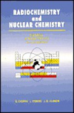 Radio Chemistry and Nuclear Chemistry - Gregory R. Choppin, Jan Rydberg, Jan-Olov Liljenzin