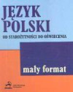 Język polski : od starożytności do oświecenia - Teresa Chwalińska