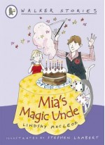 MIA's Magic Uncle. by Lindsay MacLeod - MacLeod, Stephen Lambert