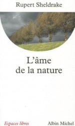 L'âme de la nature - Rupert Sheldrake, Paul Couturiau