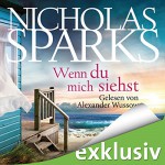 Wenn du mich siehst - Nicholas Sparks, Alexander Wussow, Deutschland Random House Audio