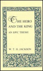 The Hero and the King: An Epic Theme - W.T.H. Jackson