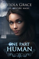 One Part Human - Viola Grace