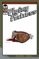 Flying Fortress #4 - Andy Moore, Eric Weathers