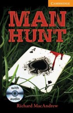 Man Hunt Level 4 Intermediate with Audio CDs (3) Pack - Richard MacAndrew