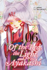 Of the Red, the Light, and the Ayakashi, Vol. 6 - HaccaWorks*