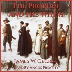 The Prophet and the Witch - James W. George