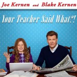 Your Teacher Said What?!: Defending Our Kids from the Liberal Assault on Capitalism - Blake Kernen, Joe Kernen, Kevin Foley, Tantor Audio