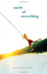 North of Everything - Craig Crist-Evans