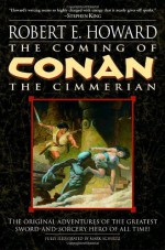 The Coming of Conan the Cimmerian - Robert E. Howard, Mark Schultz, Patrice Louinet