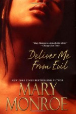 Deliver Me From Evil - Mary Monroe