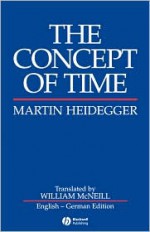 The Concept of Time - Martin Heidegger, William McNeill