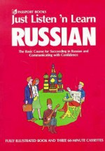 Just Listen 'N Learn Russian: The Basic Course for Succeeding in Russian and Communicating With Confidence (Just Listen 'n Learn) - Just Listen 'N' Learn