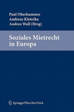 Soziales Mietrecht in Europa - Andreas Kletecka, Paul Oberhammer