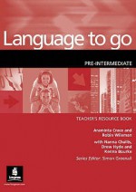 Language To Go: Pre Intermediate, Teacher's Resource Book (Lngg) - Araminta Crace, Robin Wileman