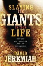 Slaying the Giants in Your Life - Dr. David Jeremiah