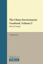 The China Environment Yearbook, Volume 5: State of Change: Environmental Governance and Citizens' Rights - Duncan French