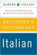 HarperCollins Beginner's Italian Dictionary - Michela Clari