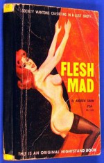 Flesh Mad - Lawrence Block, Andrew Shaw