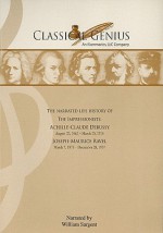 The Narrated Life History of the Impressionists: Achille-Claude Debussy, Joseph-Maurice Ravel: Part V: 20th Century - Marcia Dangerfield