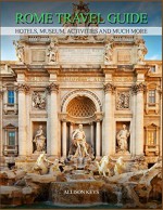 Rome Travel Guide Hotels, Museum, Activities and much more - rome travel books, rome travel books, Allison Keys