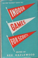 Indoor Games For Scouts - Rex Hazlewood, John Thurman