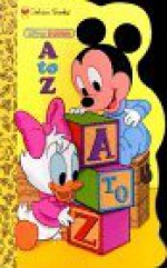 Disney Babies A to Z (Golden Sturdy Shape Book) - Margo Lundell