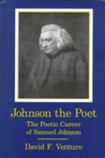 Johnson the Poet: The Poetic Career of Samuel Johnson - David F. Venturo