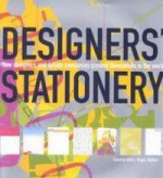 Designers' Stationery: How Designers and Design Companies Present Themselves to the World - Roger Walton