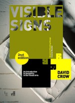 Visible Signs: An Introduction to Semiotics in the Visual Arts - David Crow