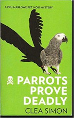 Parrots Prove Deadly - Clea Simon