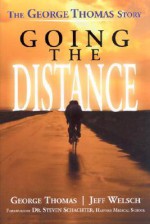 Going the Distance: The George Thomas Story - George Thomas, Jeff Welsch