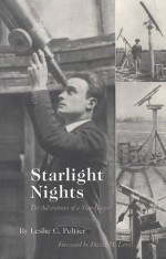 Starlight Nights: The Adventures of a Star-Gazer - Leslie C. Peltier, David H. Levy