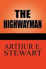 The Highwayman - Arthur Stewart