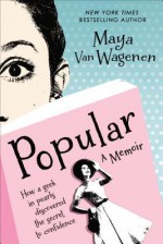 Popular: How a Geek in Pearls Discovered the Secret to Confidence - Maya Van Wagenen