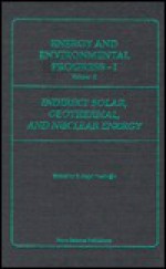 Indirect Solar, Geothermal, and Nuclear Energy - T. Nejat Veziroglu