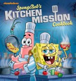 SpongeBob's Kitchen Mission Cookbook: The Battle for the Best Bites in Bikini Bottom - Nickelodeon