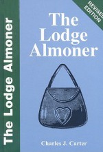 Lodge Almoner, Revised Edition - Charles Carter