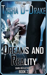 Dreams and Reality: Superheroes, Sex and Succour (Dark Reflections Book 2) - Natasha Duncan-Drake