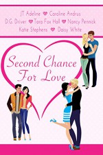 Second Chance For Love: A Romance Anthology - D. G. Driver, Nancy Pennick, Tara Fox Hall, Katie Stephens, Caroline Andrus, Daisy White, JT Adeline